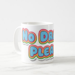 Mug Pas de Drame S'il Vous Plaît Design de Typographie
