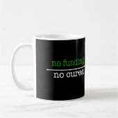 Mug pas de financement, pas de remèdes (Gauche)