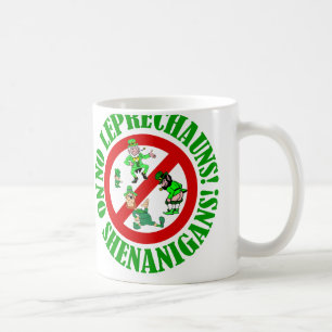 Mug Pas de leprechauns, pas de shenanigans