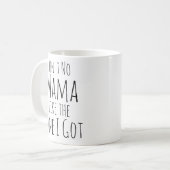 Mug Pas de maman comme celle que j'ai. (Devant gauche)