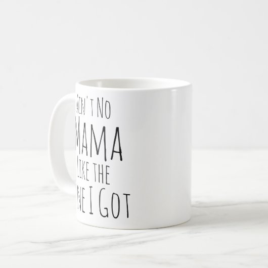 Mug Pas de maman comme celle que j'ai. (Devant gauche)