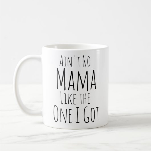 Mug Pas de maman comme celle que j'ai. (Gauche)
