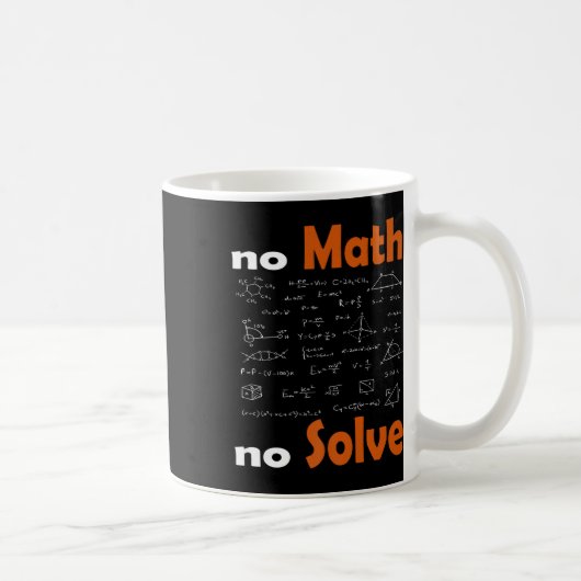 Mug Pas de maths Pas de solution Citation école drôle (Droite)
