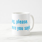 Mug Pas de médisance (Devant droit)