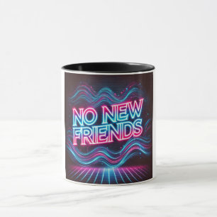 Mug Pas de nouveaux amis Neon Glow