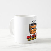 Mug Pas de Parole Avant le Café (Devant gauche)