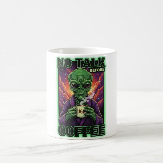 Mug PAS DE PAROLE AVANT LE CAFÉ Alien (Centre)