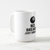 Mug Pas de pauses, juste des casses (Devant gauche)