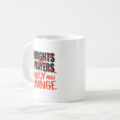 Mug Pas de pensées et de prières, mais de changements  (Devant gauche)