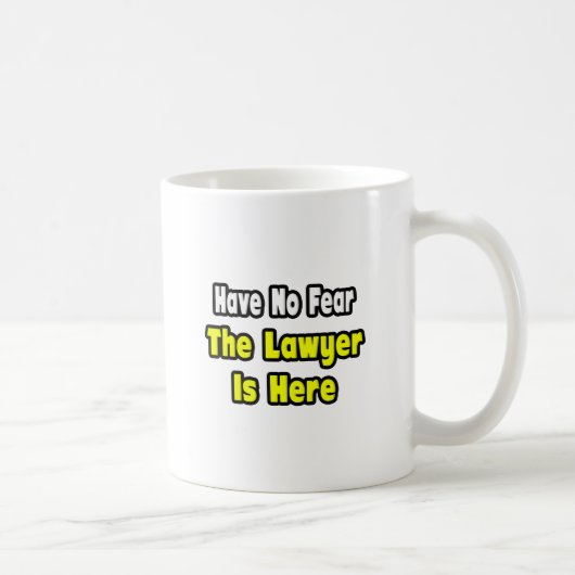 Mug Pas De Peur, L'Avocat Est Là (Droite)
