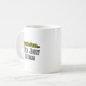 Mug Pas De Peur...Le Juif Est Là (Devant gauche)