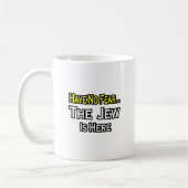 Mug Pas De Peur...Le Juif Est Là (Gauche)