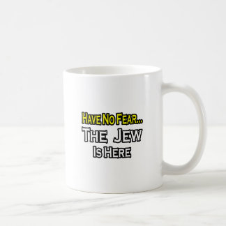 Mug Pas De Peur...Le Juif Est Là