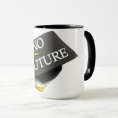 Mug "Pas de plafond de diplômes futurs" (Devant droit)