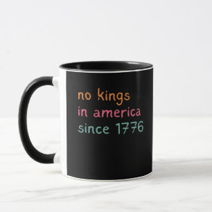 Mug Pas de rois en Amérique depuis 1776 Liberté Anti-C