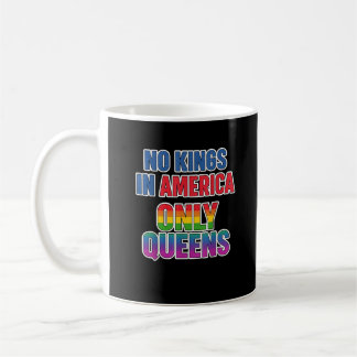 Mug Pas de rois en Amérique seulement des reines drôle