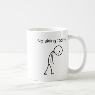 Mug Pas De Ski Aujourd'Hui Drôle Amateurs De Neige D'H
