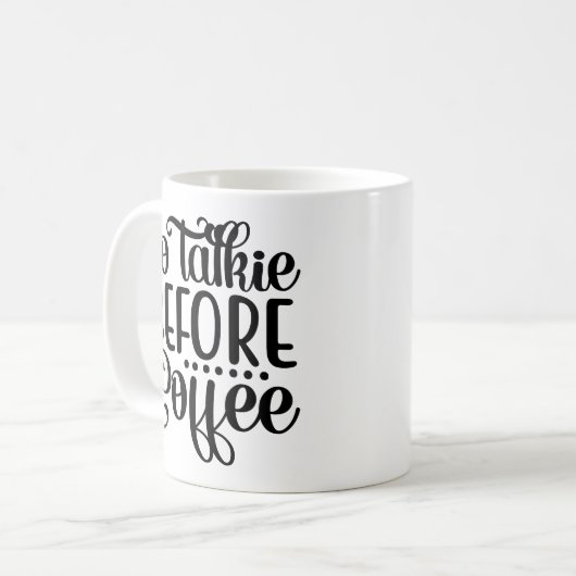 Mug Pas De Talkie Avant Le Café. (Devant gauche)