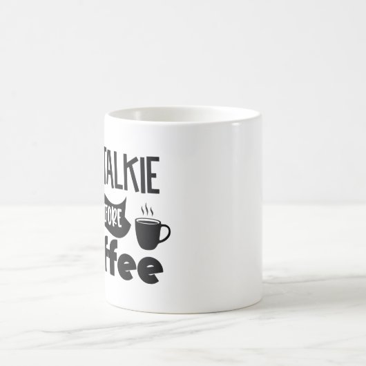 Mug Pas de talkie avant le café (Centre)