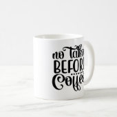 Mug Pas de tarte avant le café (Devant droit)