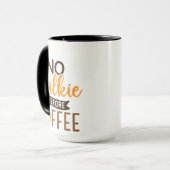 Mug Pas de tarte avant le café | Conception cadeau de  (Devant gauche)