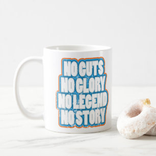 Mug Pas de tripes, pas de gloire, pas de légende, pas 