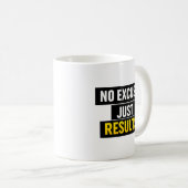 Mug Pas d'excuses, juste des résultats (Devant droit)