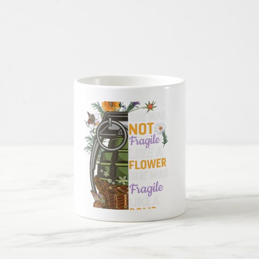 Mug Pas fragile comme une fleur fragile comme une bomb (Centre)