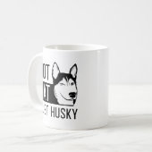 Mug Pas Gros Juste Husky (Devant gauche)