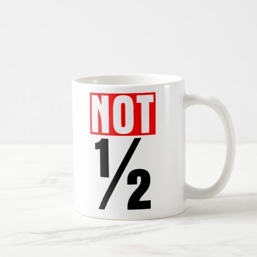 Mug Pas la moitié (Droite)