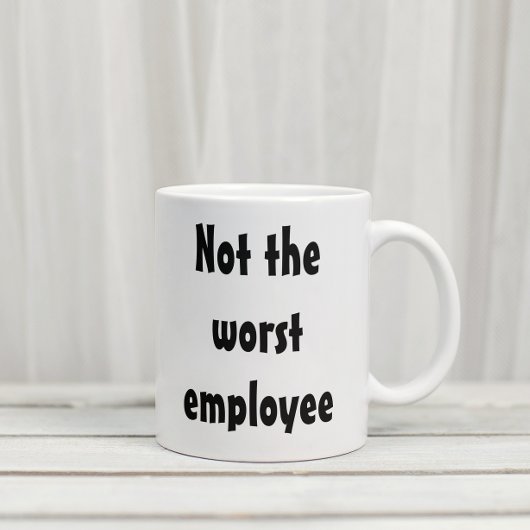 Mug Pas le pire employé Drôle bureau cadeau