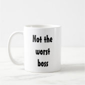 Mug Pas le pire patron Drôle employé de bureau cadeau (Gauche)