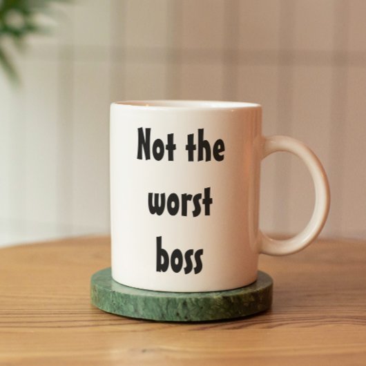 Mug Pas le pire patron Drôle employé de bureau cadeau