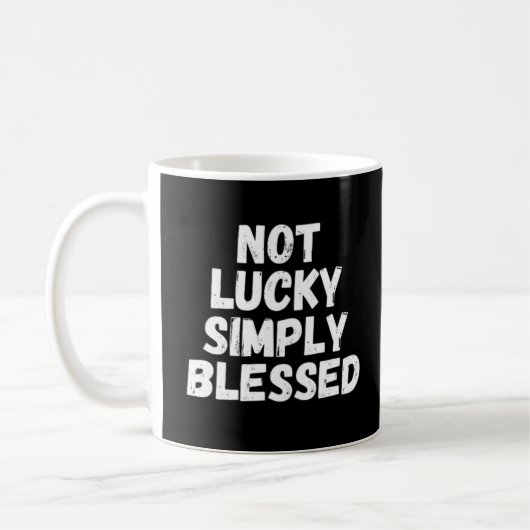 Mug Pas Lucky Tout Simplement Béni (Gauche)