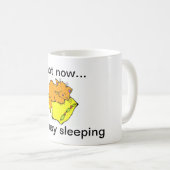 MUG PAS MAINTENANT...JE DORME OCCUPÉ (Devant droit)