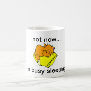 MUG PAS MAINTENANT...JE DORME OCCUPÉ