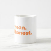 Mug Pas méchant. Juste honnête (Centre)