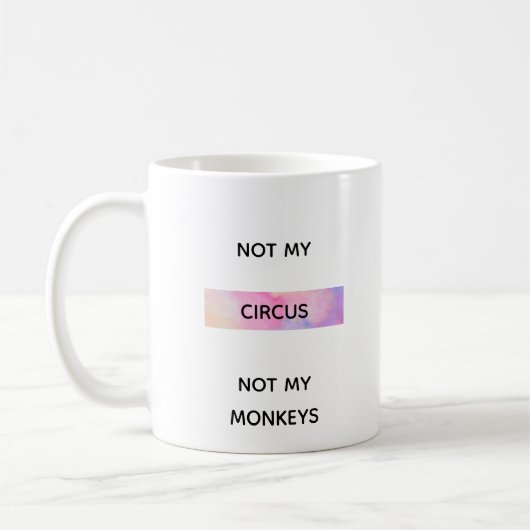 MUG PAS MON CIRCUS (Gauche)