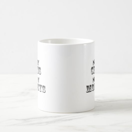Mug Pas mon cirque - Citation drôle (Centre)