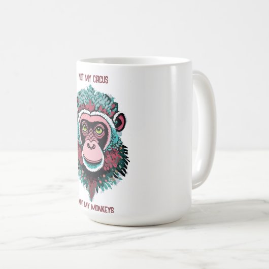 Mug Pas mon cirque, pas mes singes (Devant droit)