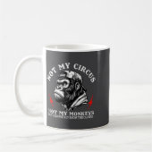 Mug Pas Mon Cirque Pas Mes Singes Je Connais Tous Les (Gauche)