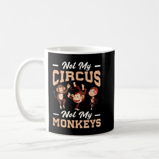 Mug Pas mon cirque, pas mon singe (Gauche)