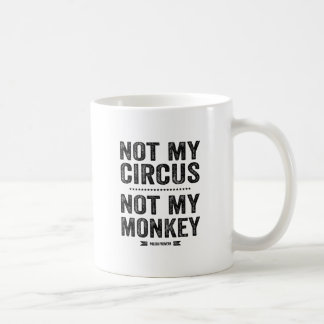 Mug Pas mon cirque, pas mon singe