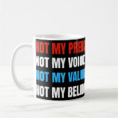 Mug Pas Mon Président Pas Ma Voix Pas Mes Valeurs Pas (Gauche)