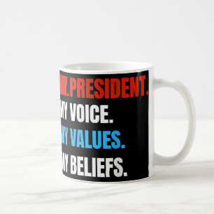 Mug Pas Mon Président Pas Ma Voix Pas Mes Valeurs Pas