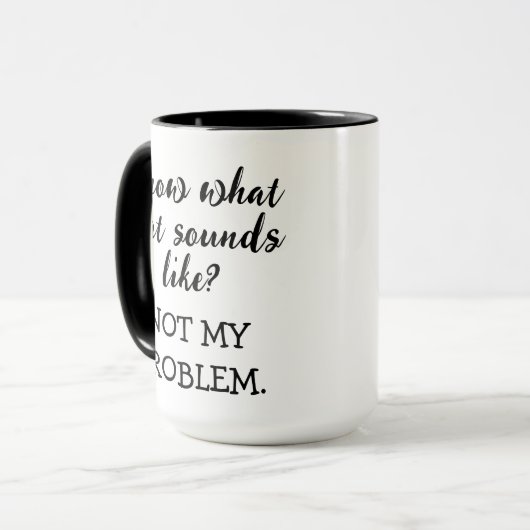 Mug Pas mon problème drôle (Devant gauche)