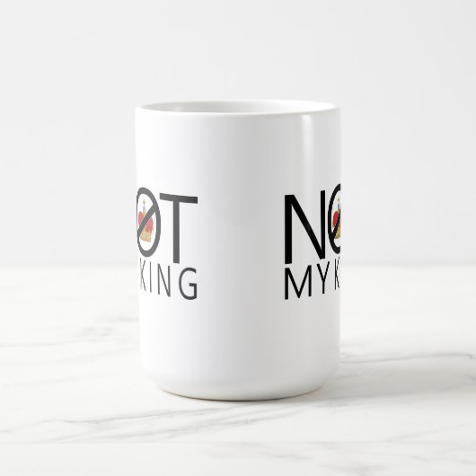 Mug Pas mon roi (Centre)