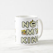 Mug Pas mon roi (Devant droit)