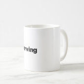 Mug Pas paresseux. Juste en train de conserver de l'én (Devant droit)