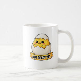 Mug Pas Prêt Encore Mème de Poulette Drôle